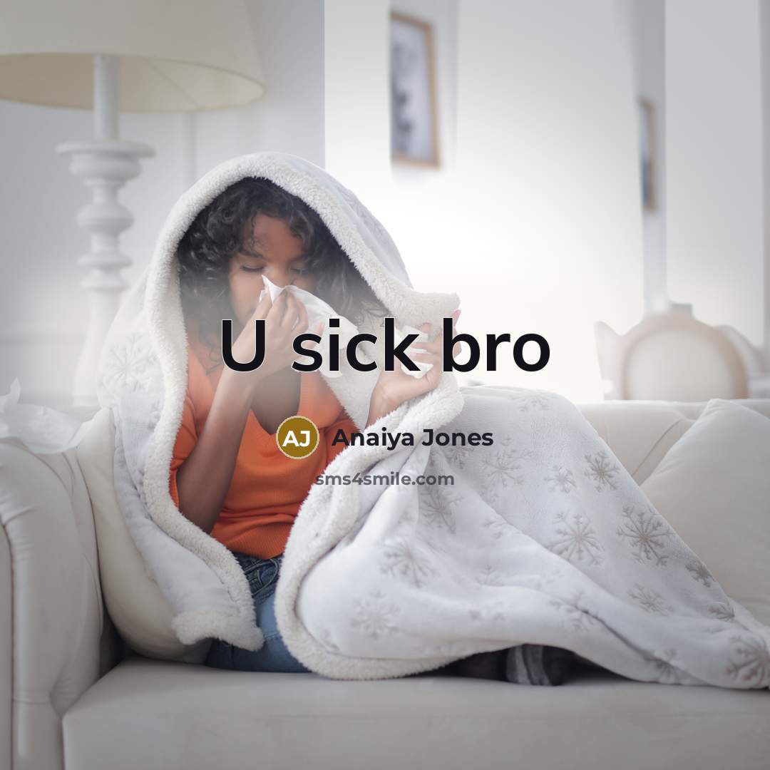 “U sick bro” quote by Anaiya Jones