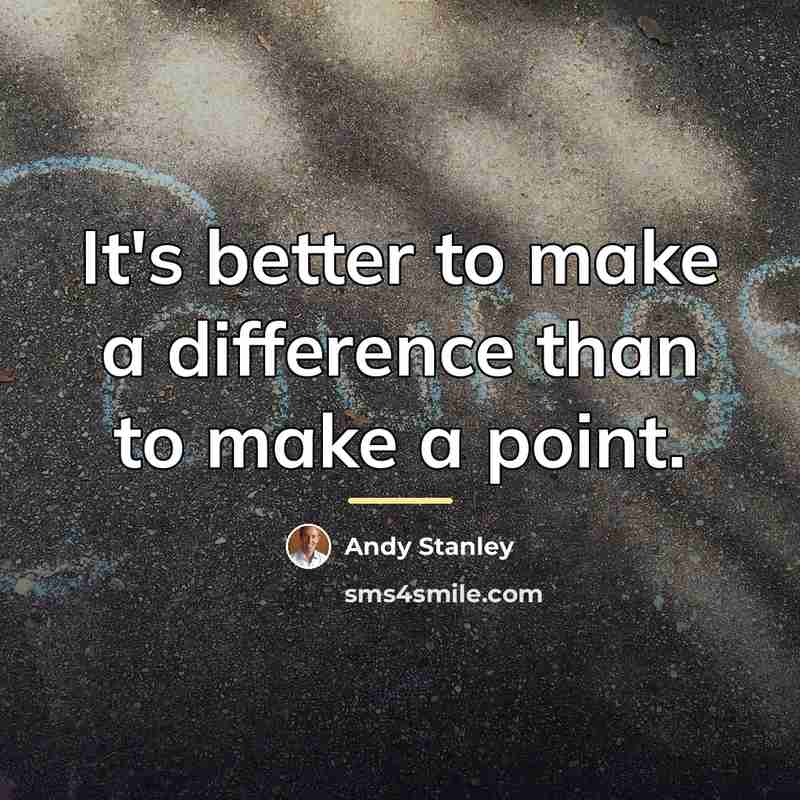“It's better to make a difference than to make a…” quote by Andy Stanley