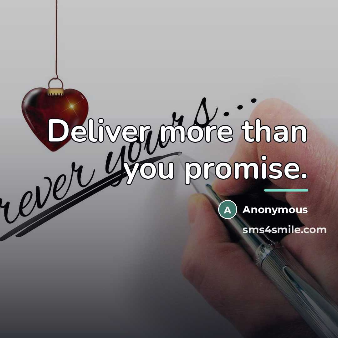 “Deliver more than you promise.…” quote by Anonymous