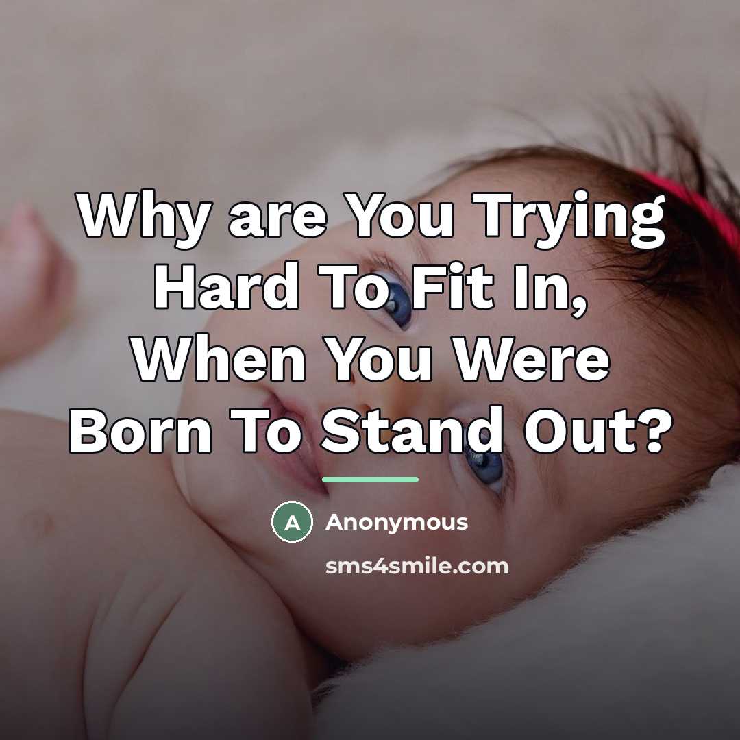 “Why are You Trying Hard To Fit In, When You…” quote by Anonymous