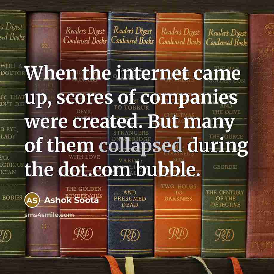 “When the internet came up, scores of companies were created.…” quote by Ashok Soota