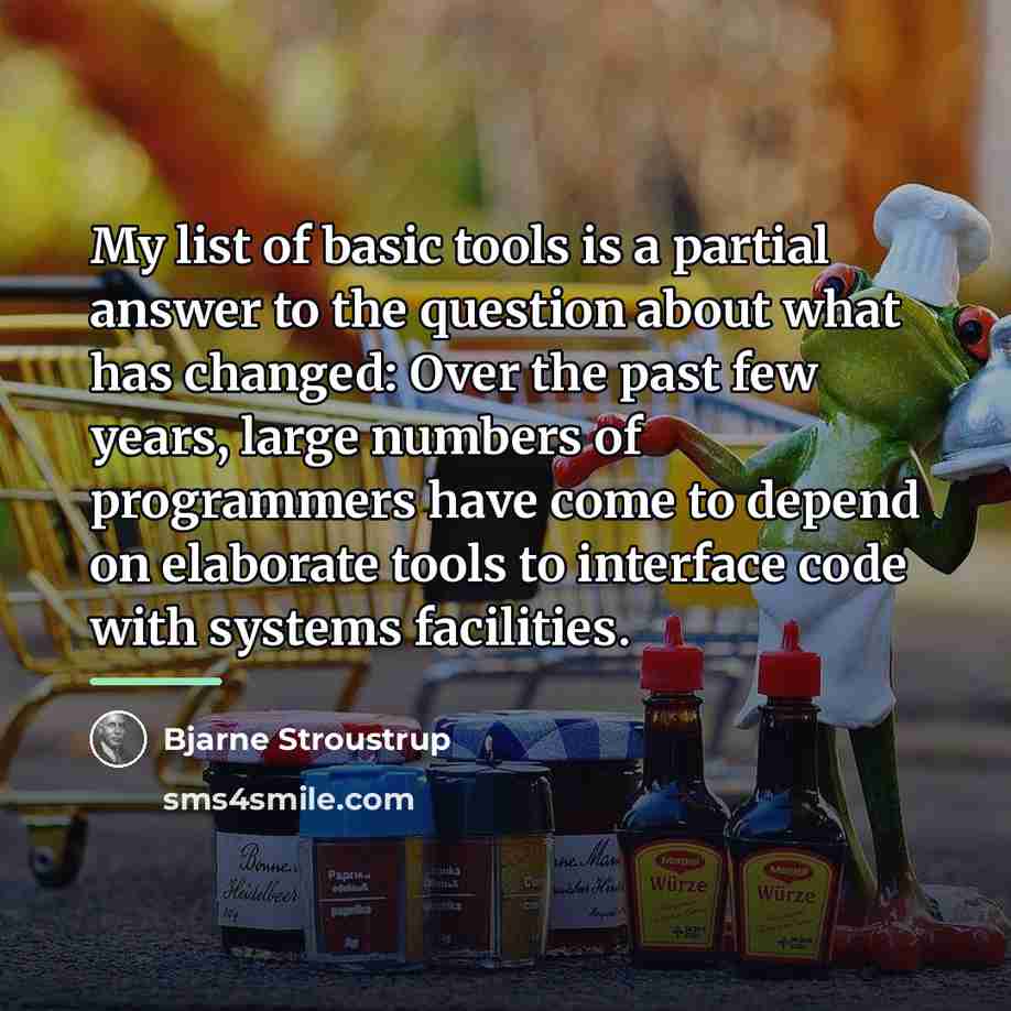 “My list of basic tools is a partial answer to…” quote by Bjarne Stroustrup