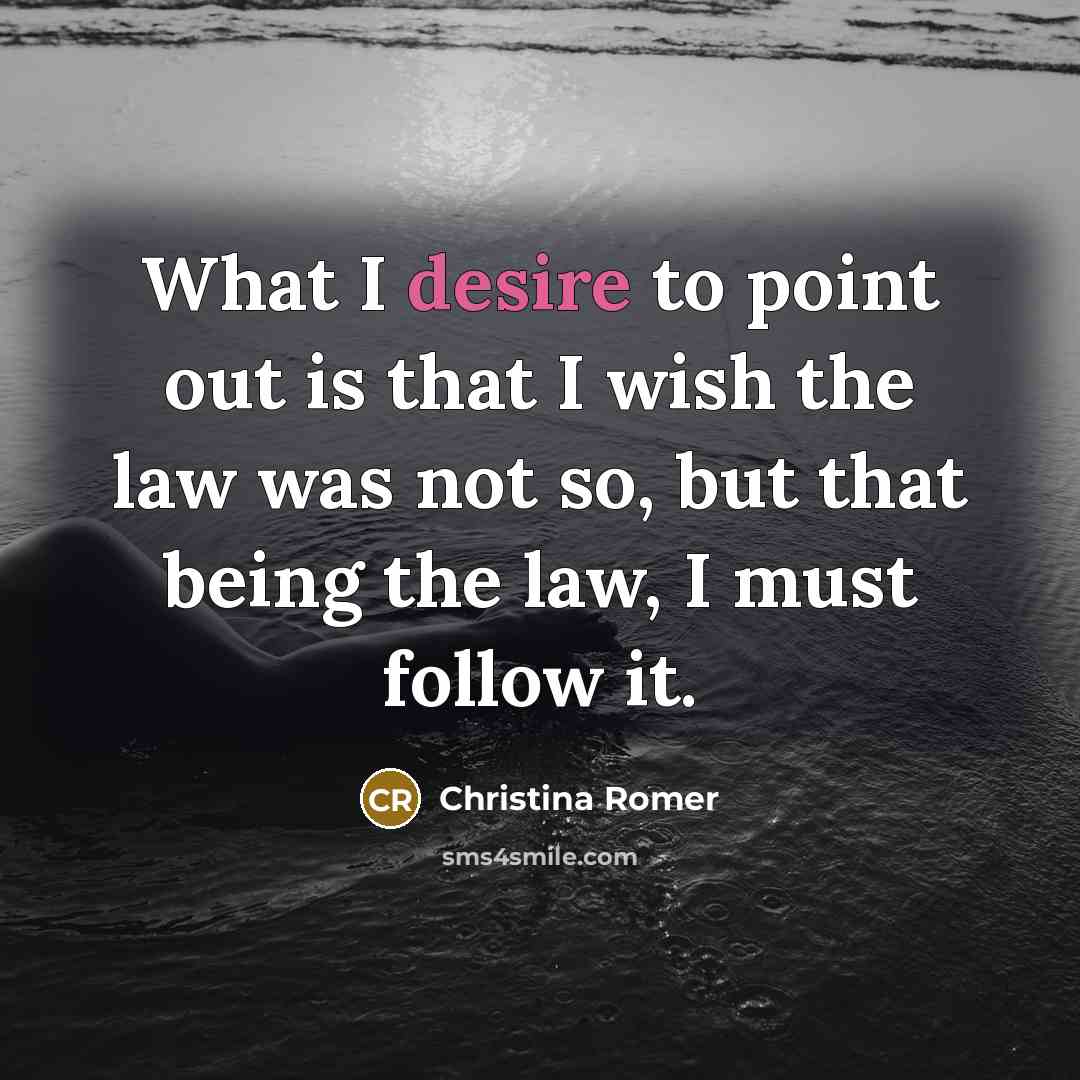 “What I desire to point out is that I wish…” quote by Christina Romer