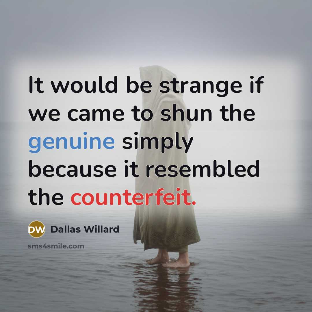 “It would be strange if we came to shun the…” quote by Dallas Willard
