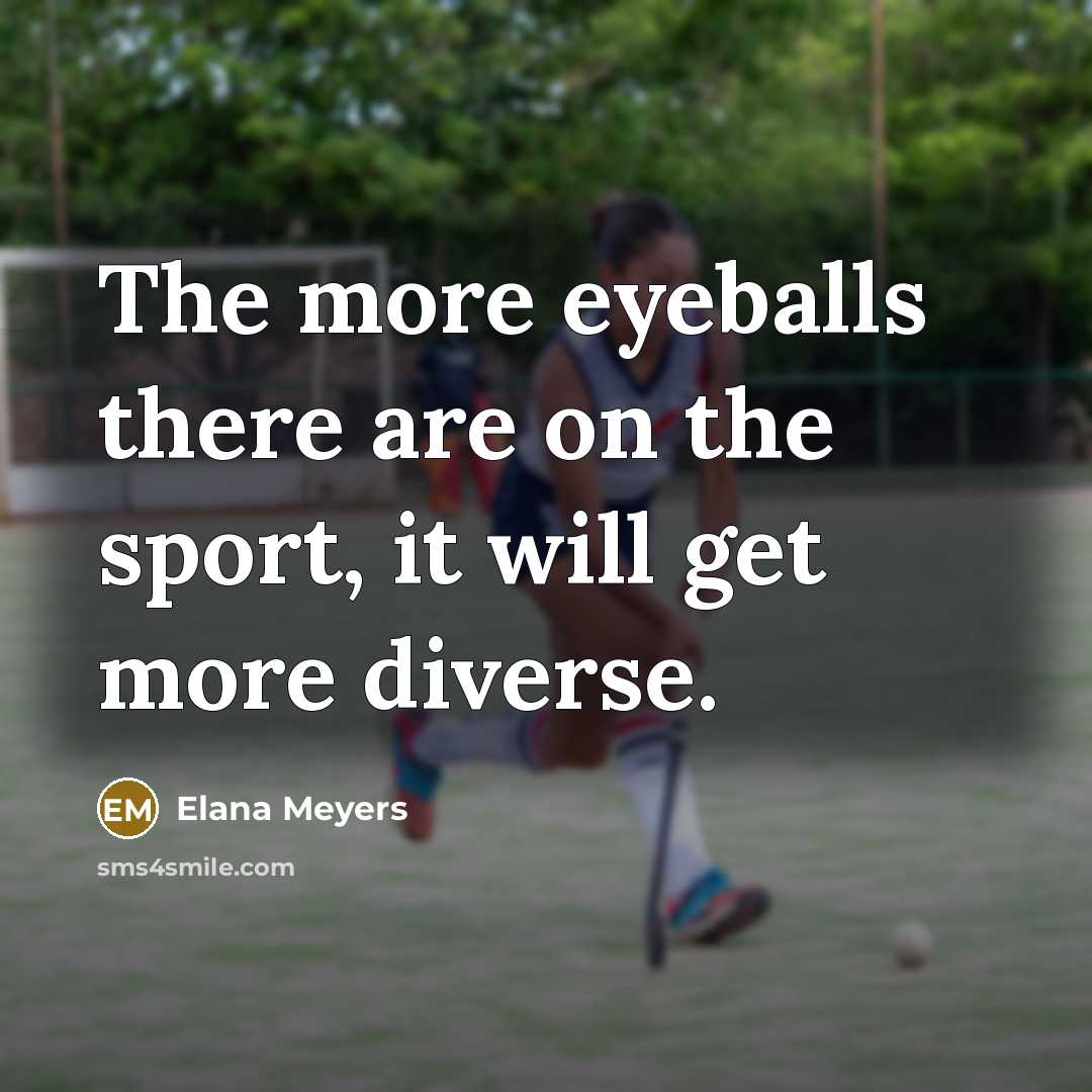 “The more eyeballs there are on the sport, it will…” quote by Elana Meyers
