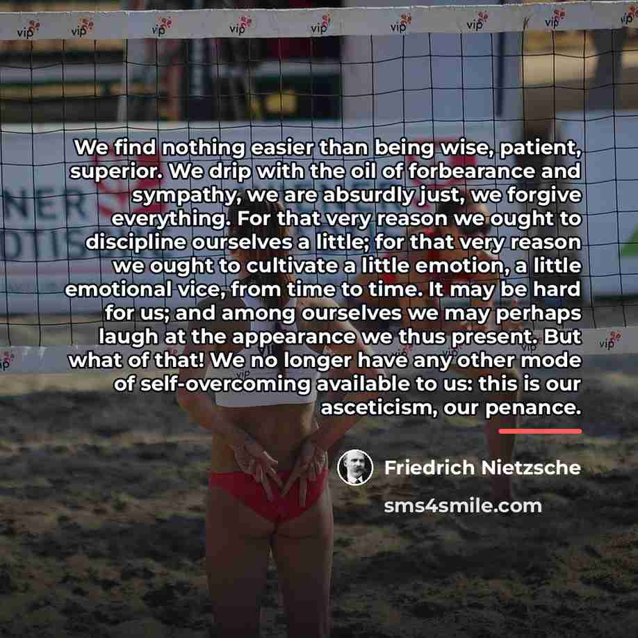 “We find nothing easier than being wise, patient, superior. We…” quote by Friedrich Nietzsche