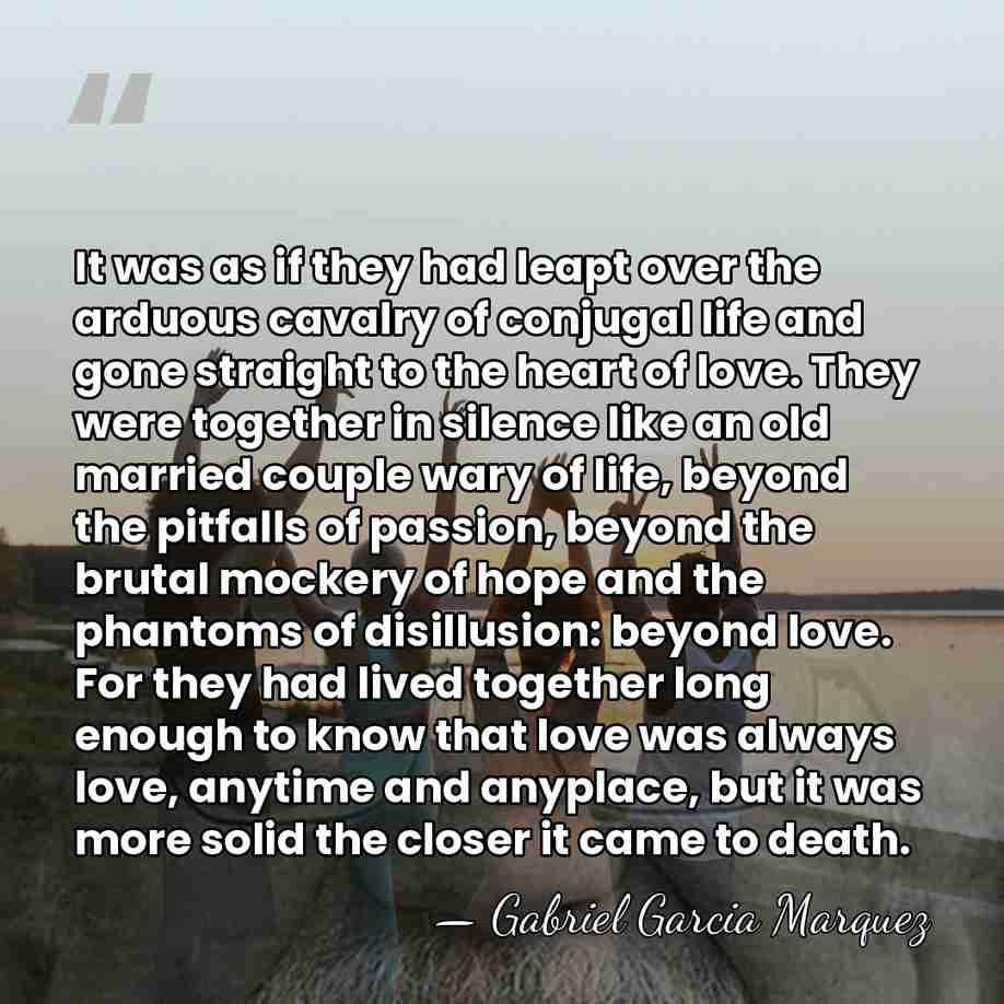It was as if they had leapt over the arduous cavalry of&hellip; - Gabriel Garcia Marquez