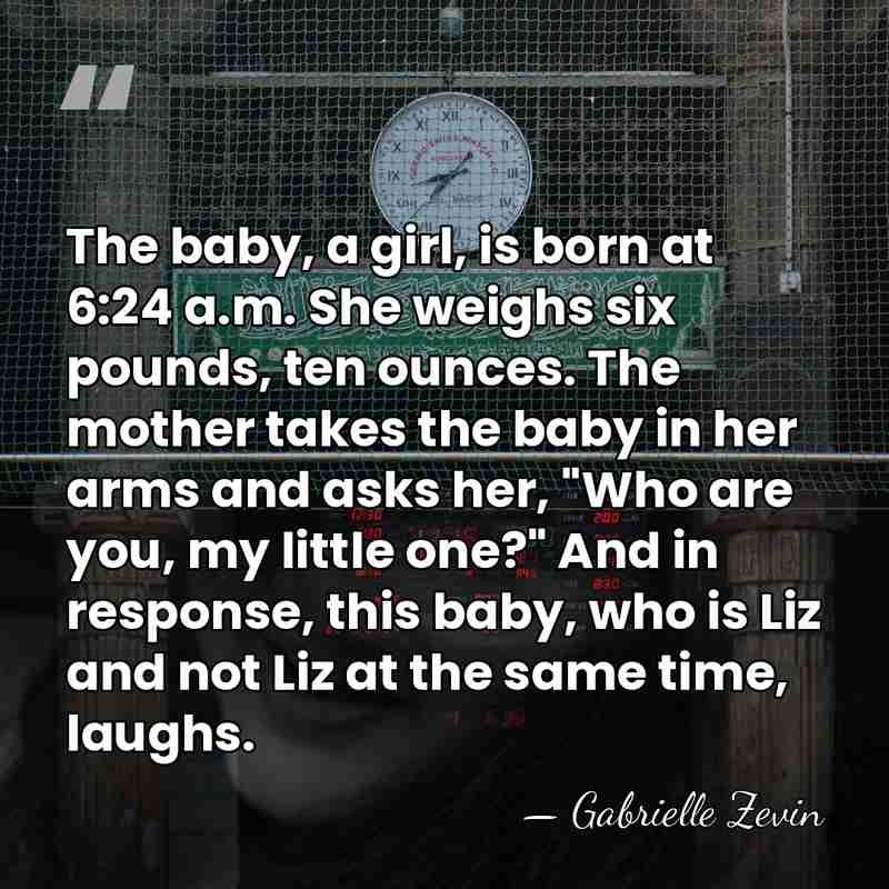 The baby, a girl, is born at 6:24 a.m. She weighs six&hellip; - Gabrielle Zevin