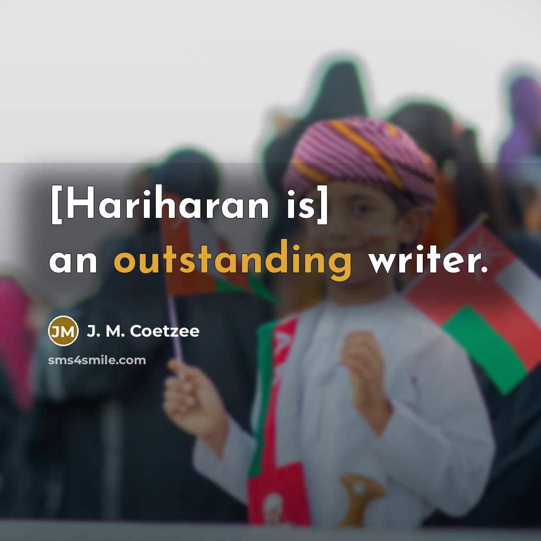 “[Hariharan is] an outstanding writer.…” quote by J. M. Coetzee