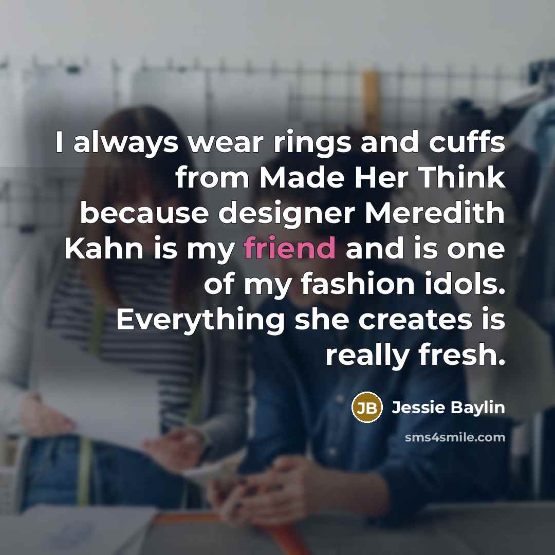 “I always wear rings and cuffs from Made Her Think…” quote by Jessie Baylin