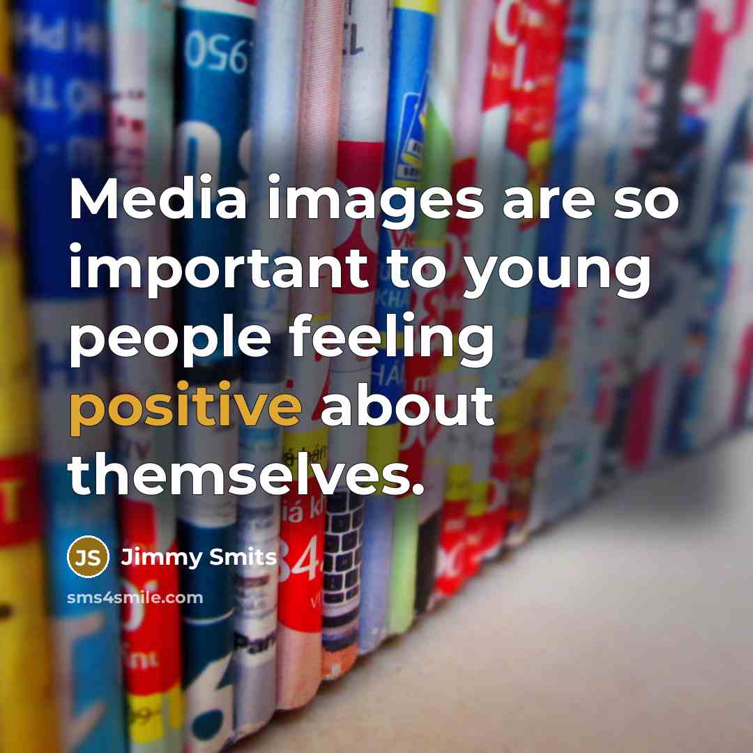 “Media images are so important to young people feeling positive…” quote by Jimmy Smits