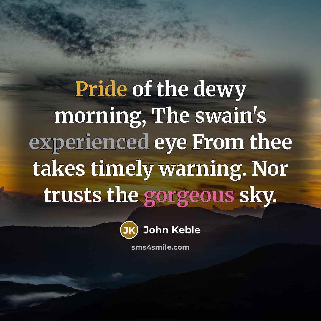 “Pride of the dewy morning, The swain's experienced eye From…” quote by John Keble