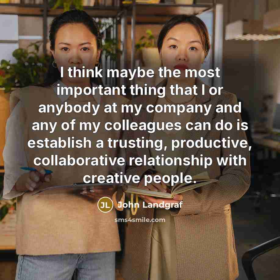 “I think maybe the most important thing that I or…” quote by John Landgraf