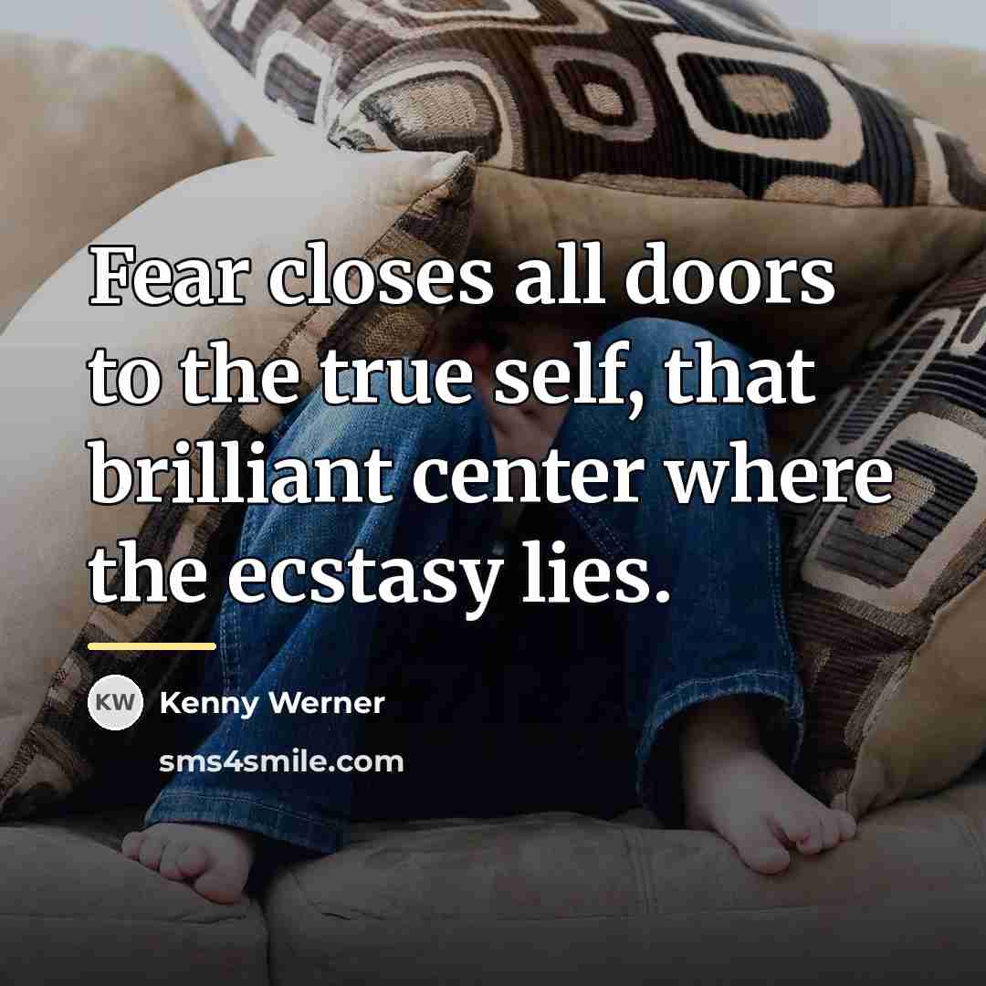 “Fear closes all doors to the true self, that brilliant…” quote by Kenny Werner