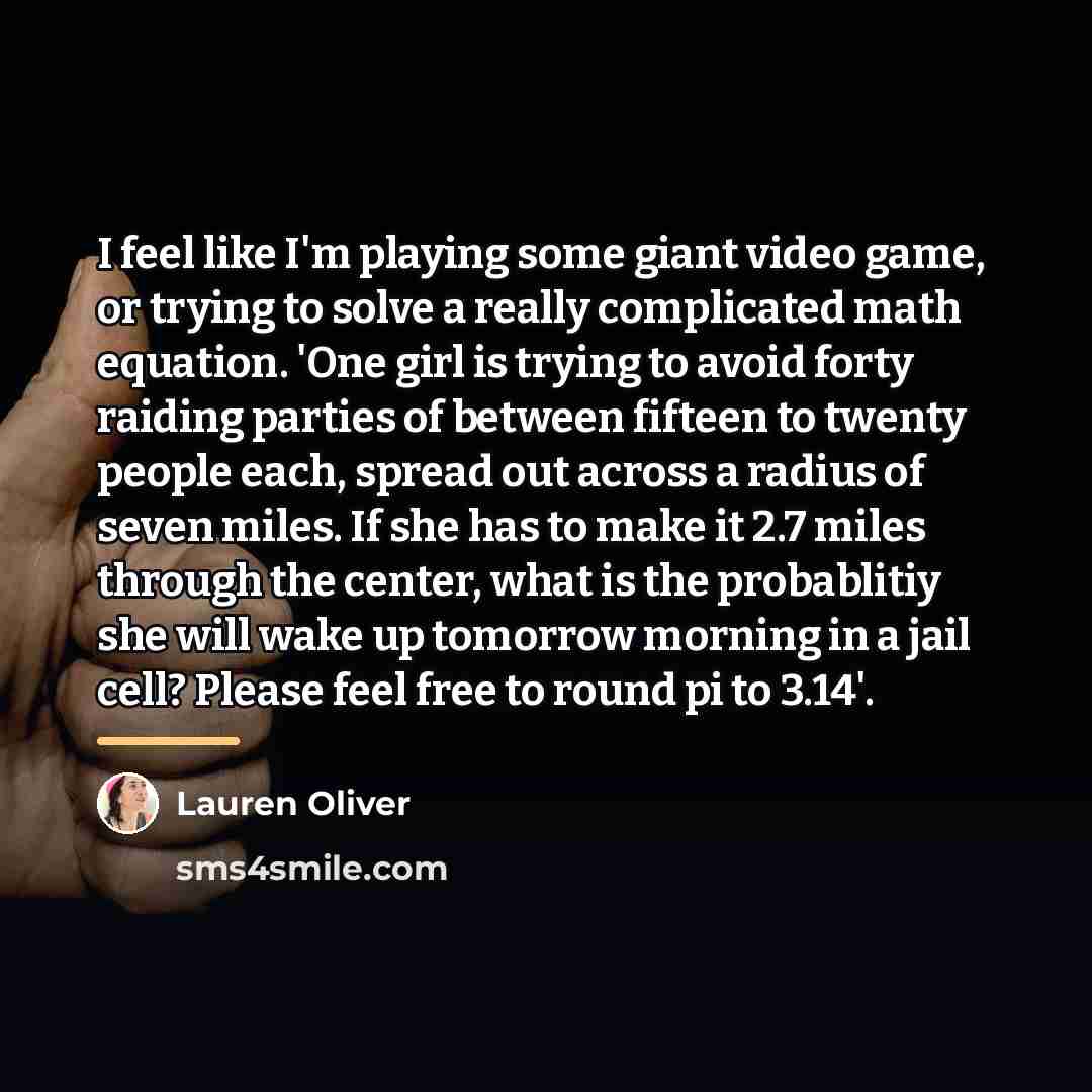 “I feel like I'm playing some giant video game, or…” quote by Lauren Oliver
