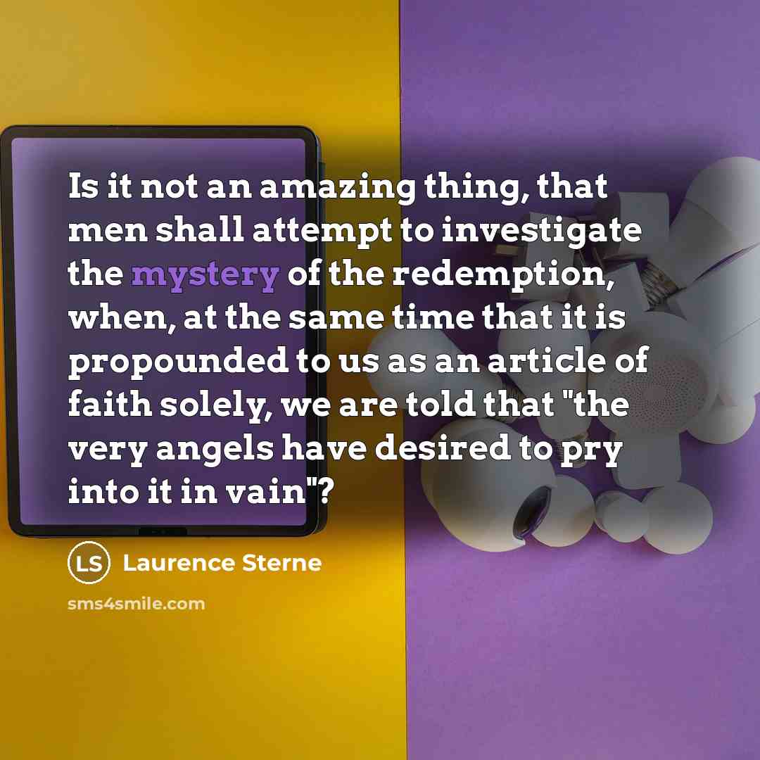 “Is it not an amazing thing, that men shall attempt…” quote by Laurence Sterne