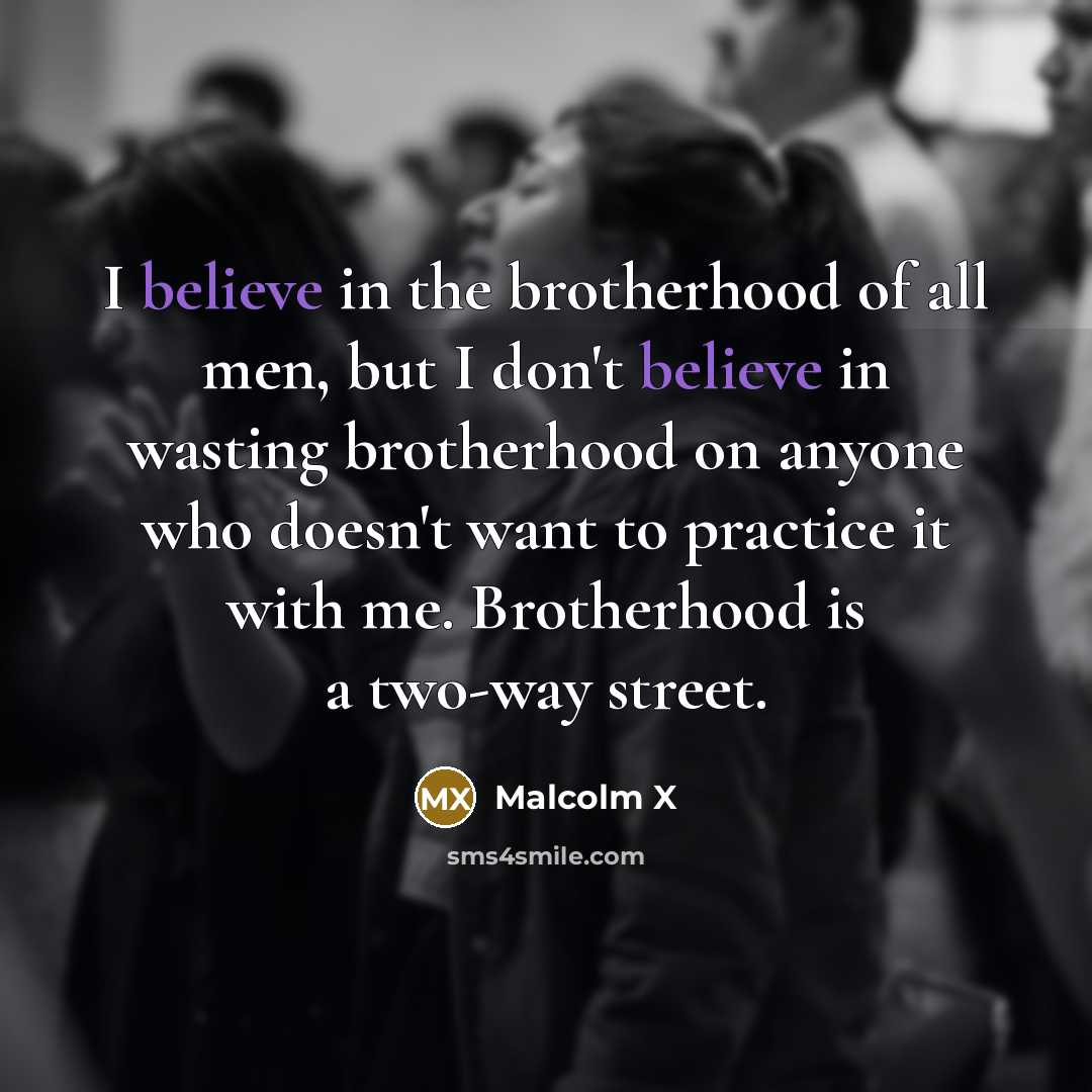 “I believe in the brotherhood of all men, but I…” quote by Malcolm X