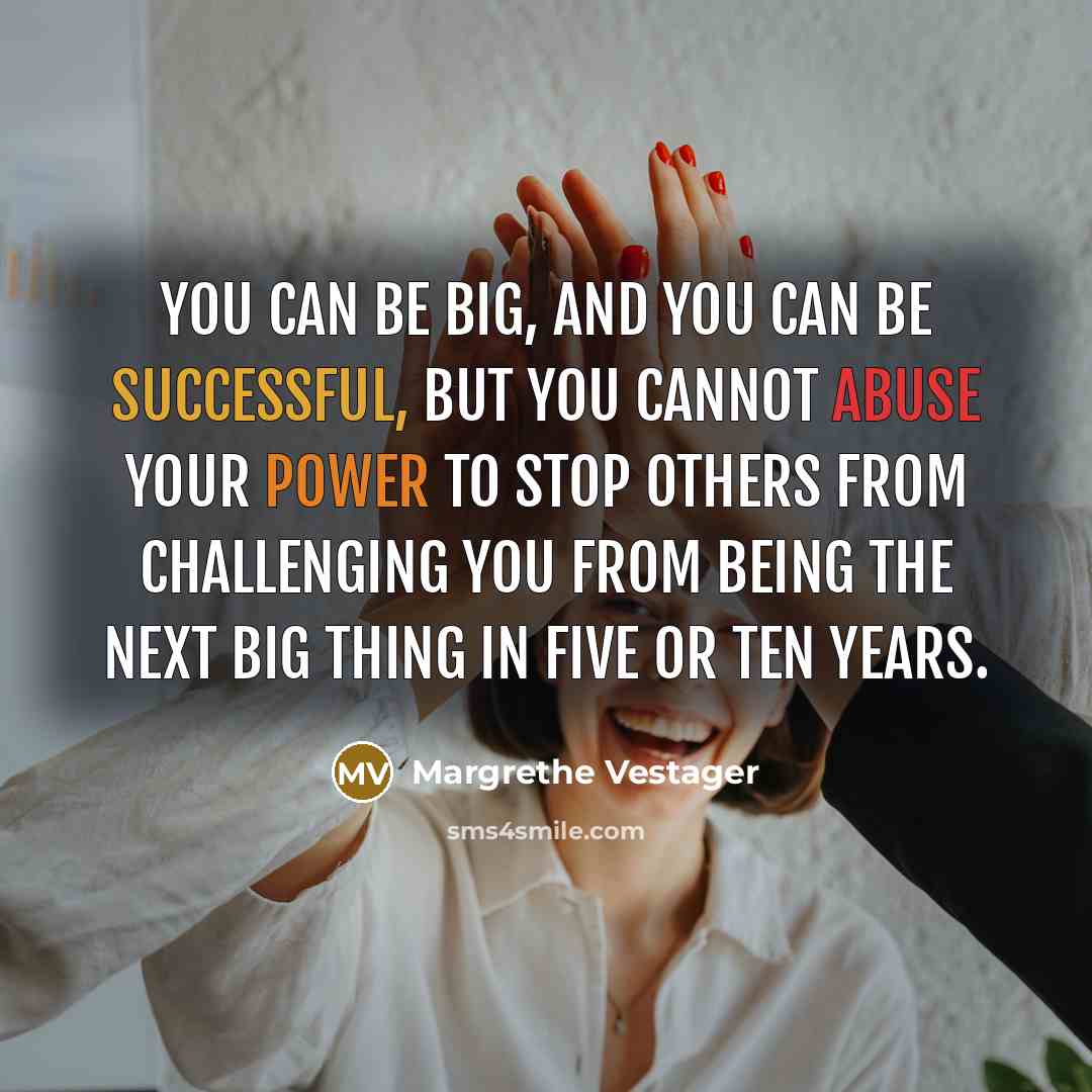 “You can be big, and you can be successful, but…” quote by Margrethe Vestager