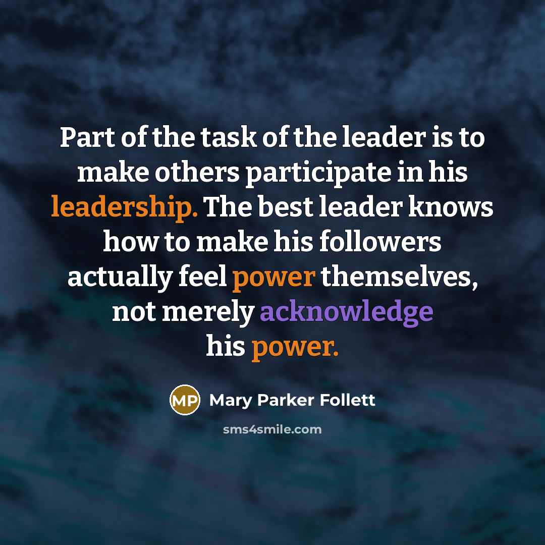 “Part of the task of the leader is to make…” quote by Mary Parker Follett