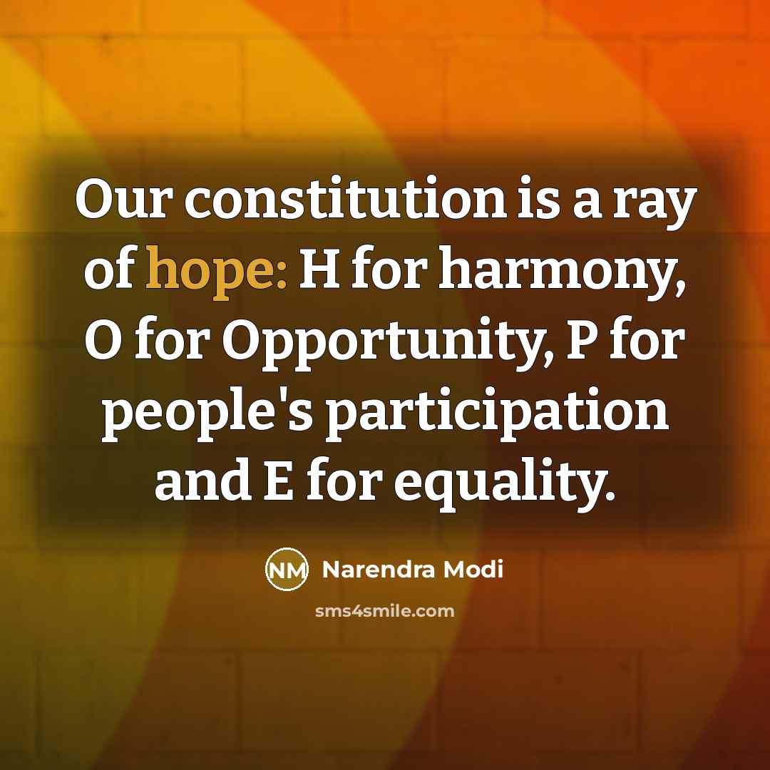 “Our constitution is a ray of hope: H for harmony,…” quote by Narendra Modi