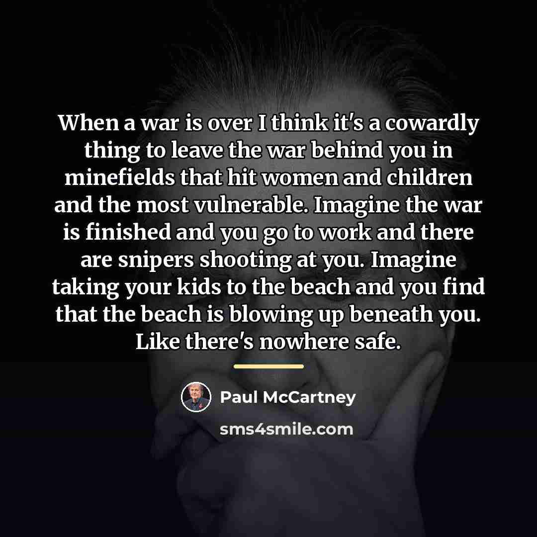 “When a war is over I think it's a cowardly…” quote by Paul McCartney