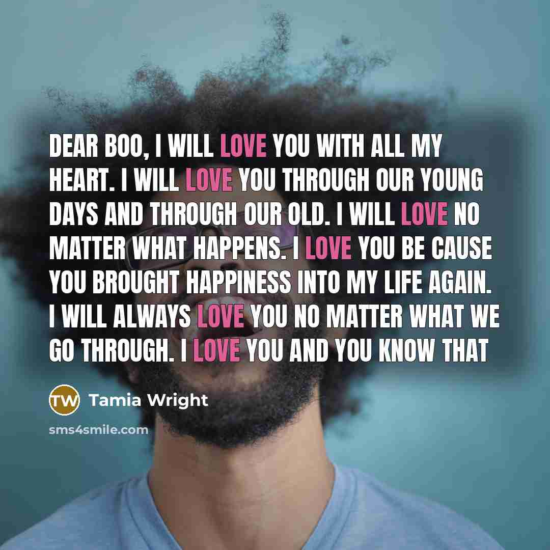 “Dear boo, I will love you with all my heart.…” quote by Tamia Wright