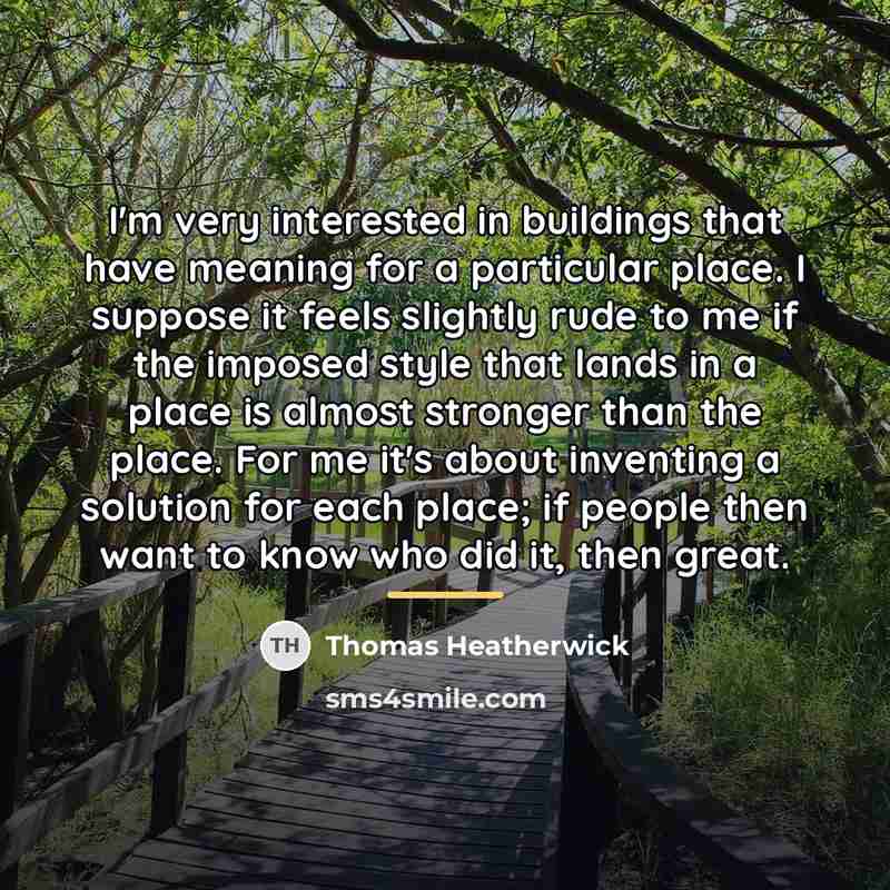 “I'm very interested in buildings that have meaning for a…” quote by Thomas Heatherwick