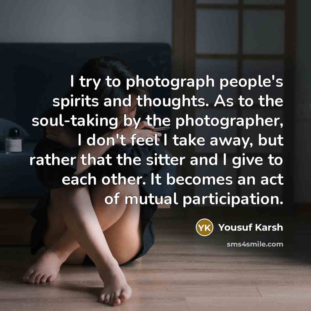 “I try to photograph people's spirits and thoughts. As to…” quote by Yousuf Karsh