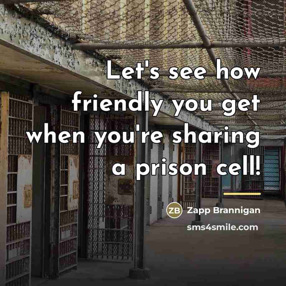 “Let's see how friendly you get when you're sharing a…” quote by Zapp Brannigan