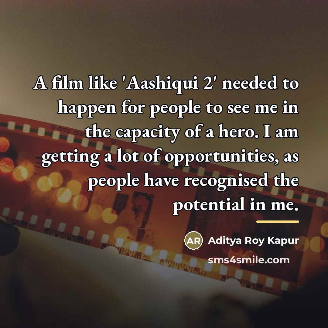 “A film like 'Aashiqui 2' needed to happen for people…” quote by Aditya Roy Kapur