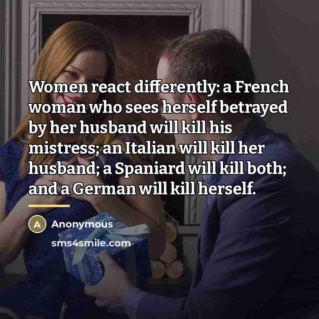 “Women react differently: a French woman who sees herself betrayed…” quote by Anonymous