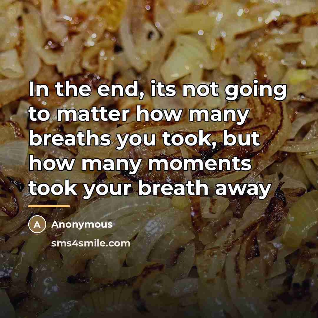 “In the end, its not going to matter how many…” quote by Anonymous