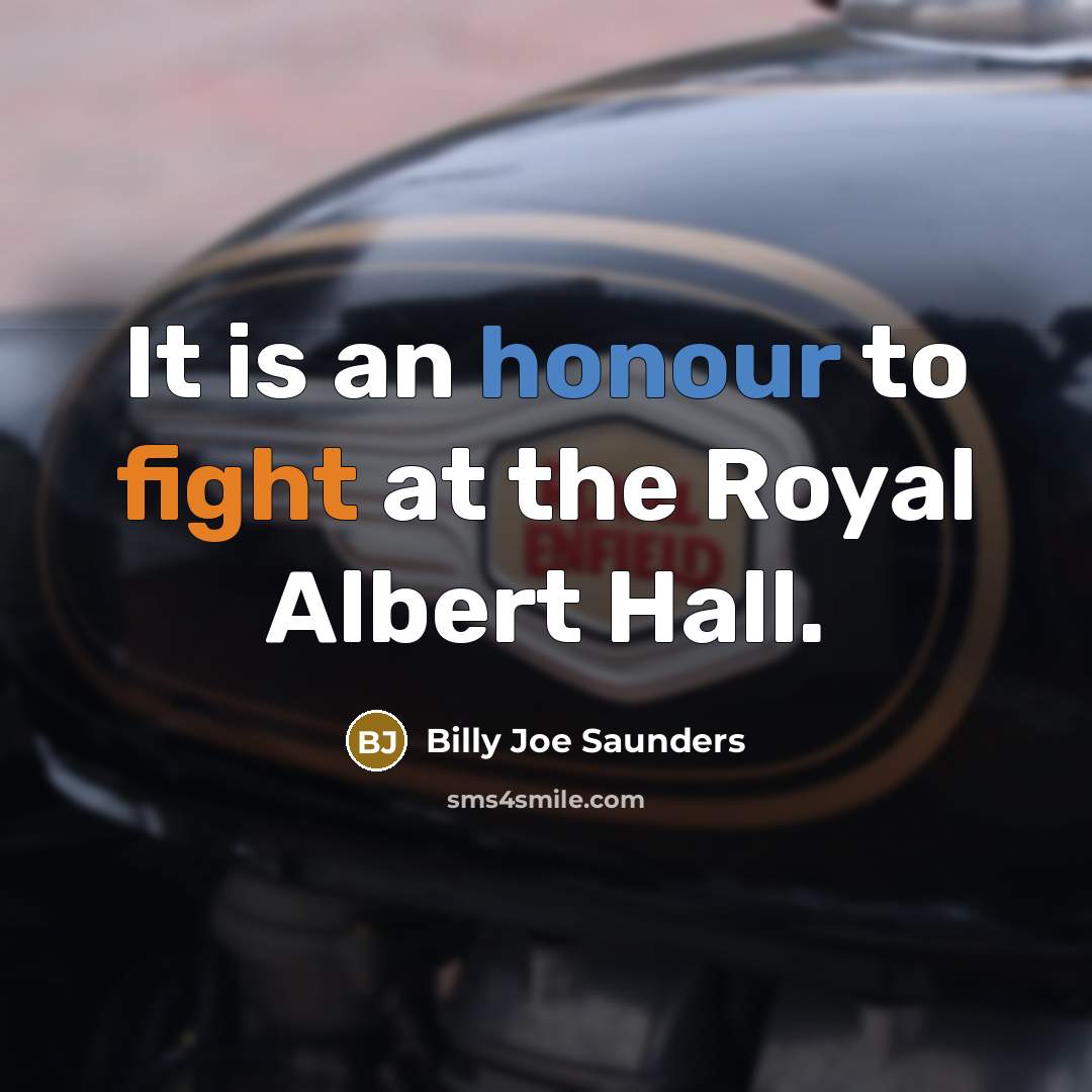 “It is an honour to fight at the Royal Albert…” quote by Billy Joe Saunders
