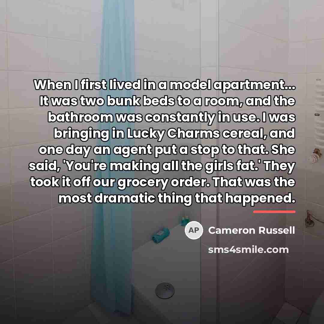 “When I first lived in a model apartment... It was…” quote by Cameron Russell