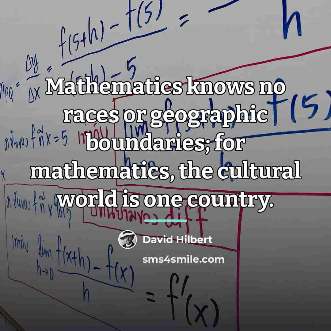 “Mathematics knows no races or geographic boundaries; for mathematics, the…” quote by David Hilbert