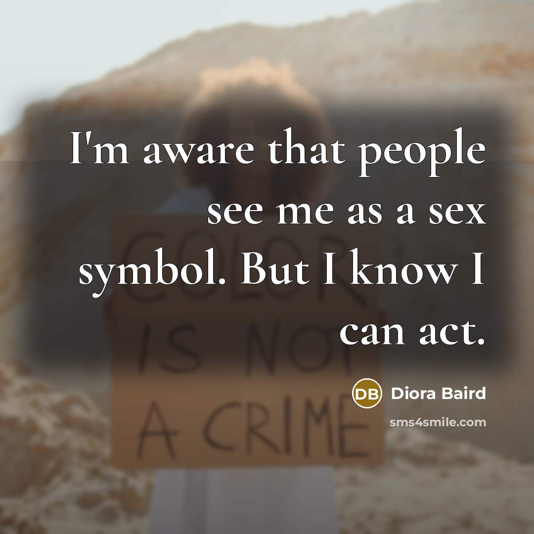 “I'm aware that people see me as a sex symbol.…” quote by Diora Baird