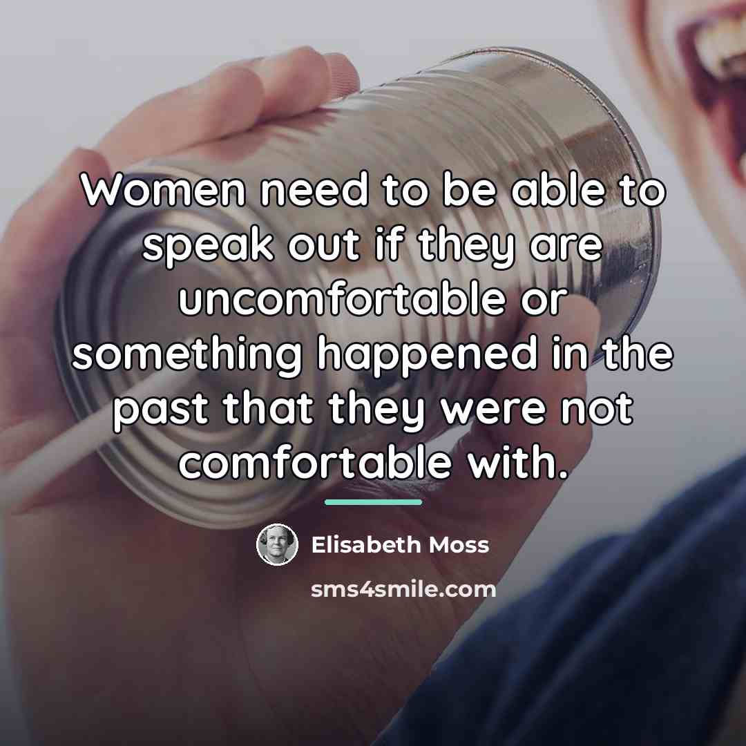 “Women need to be able to speak out if they…” quote by Elisabeth Moss