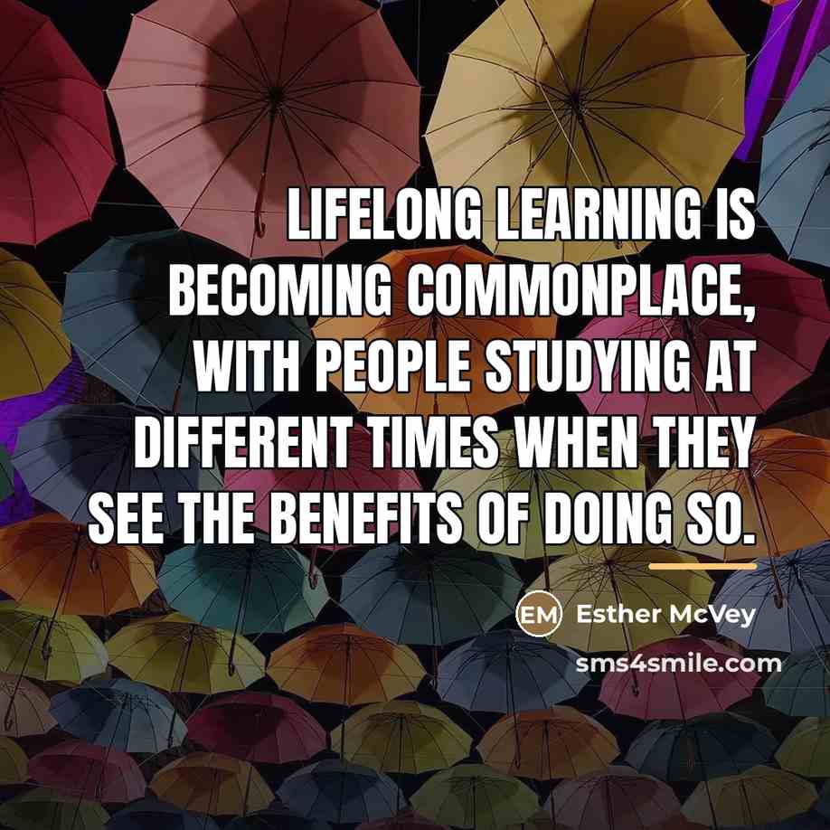 “Lifelong learning is becoming commonplace, with people studying at different…” quote by Esther McVey