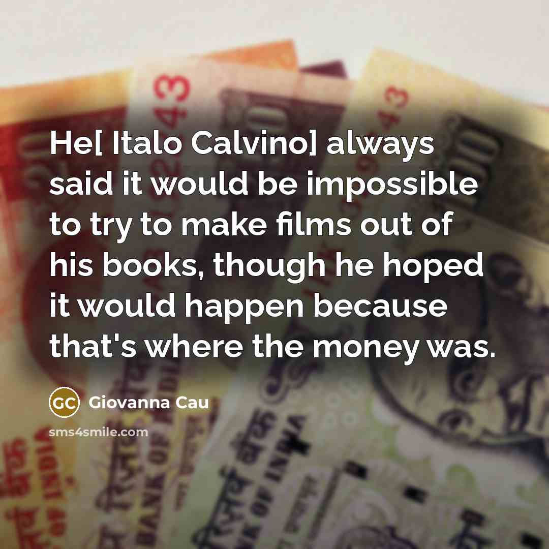 “He[ Italo Calvino] always said it would be impossible to…” quote by Giovanna Cau