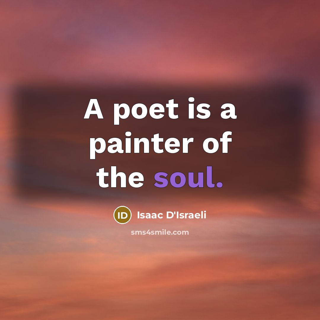 “A poet is a painter of the soul.…” quote by Isaac D'Israeli