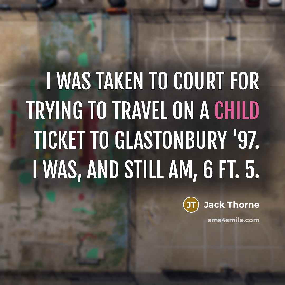 “I was taken to court for trying to travel on…” quote by Jack Thorne