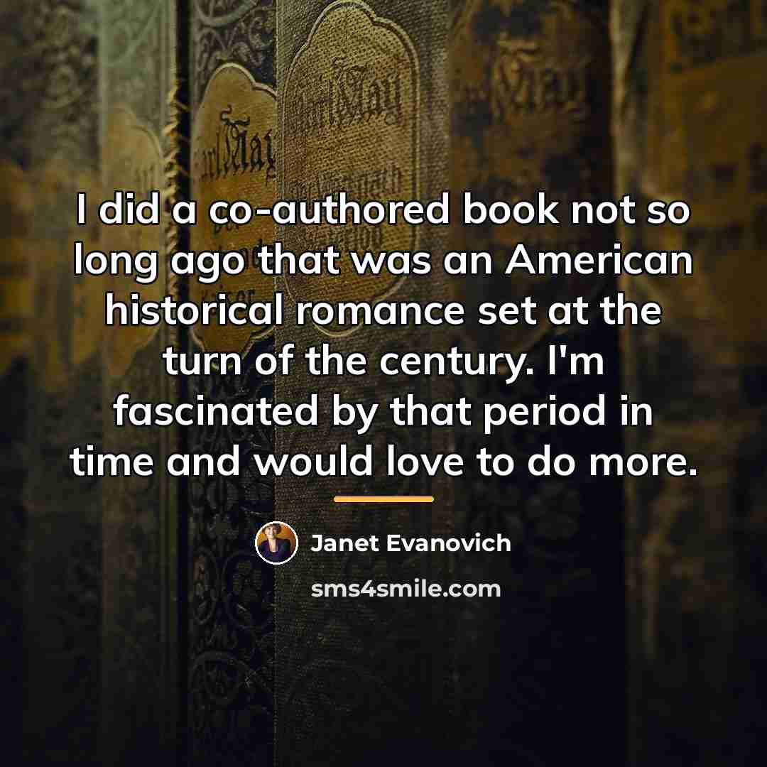 “I did a co-authored book not so long ago that…” quote by Janet Evanovich