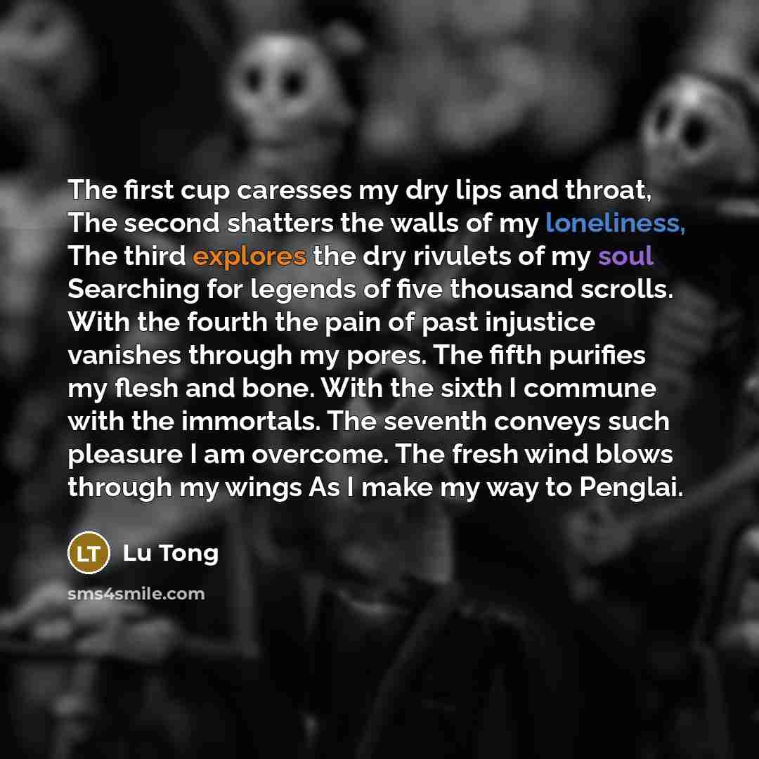 “The first cup caresses my dry lips and throat, The…” quote by Lu Tong