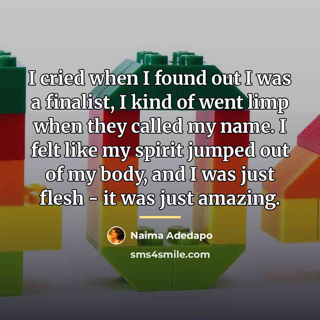 “I cried when I found out I was a finalist,…” quote by Naima Adedapo