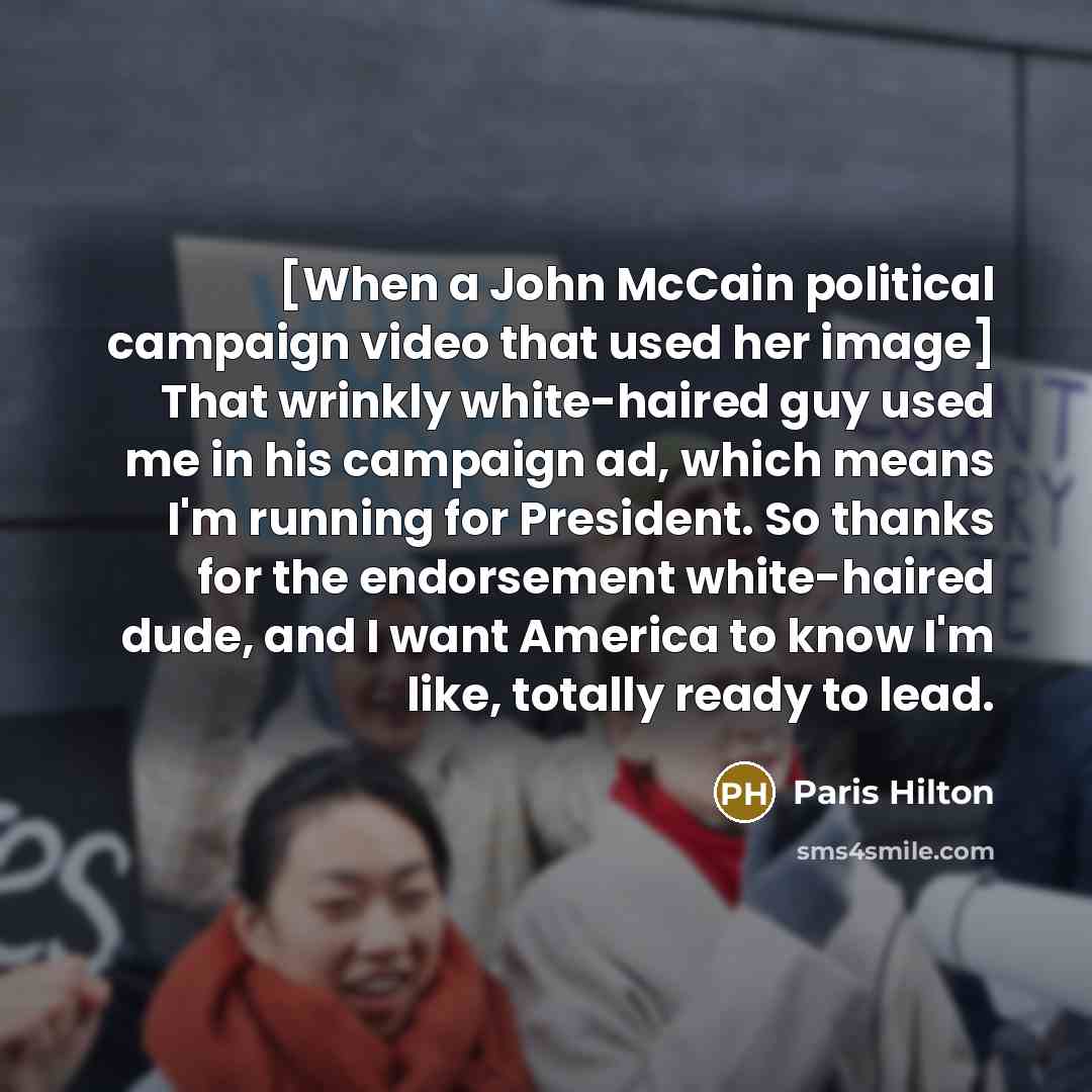 “[When a John McCain political campaign video that used her…” quote by Paris Hilton