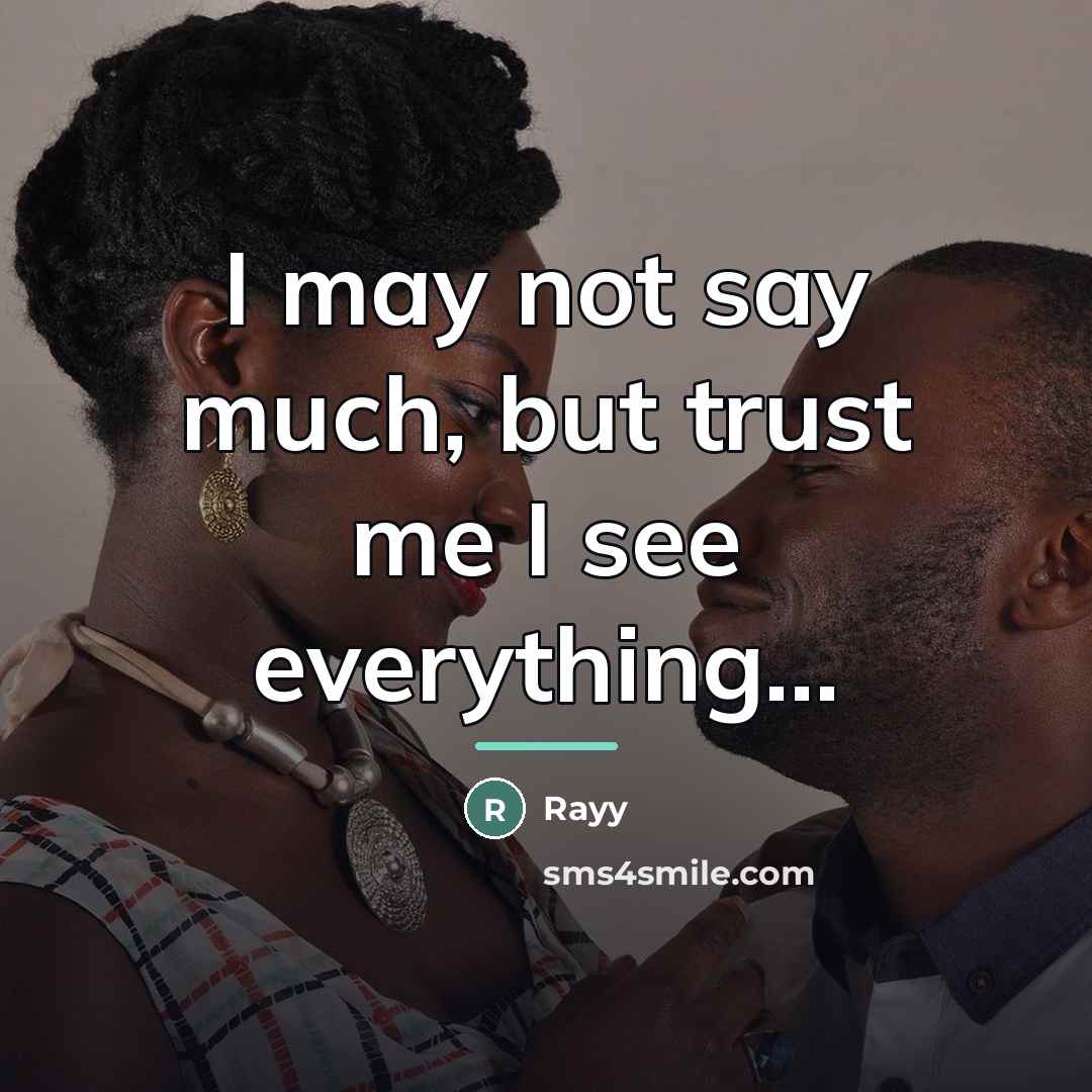 “I may not say much, but trust me I see…” quote by Rayy