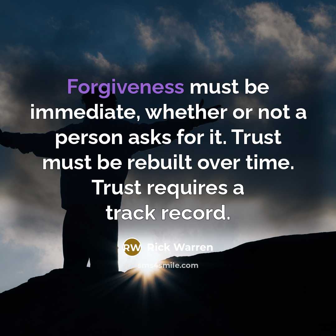 “Forgiveness must be immediate, whether or not a person asks…” quote by Rick Warren