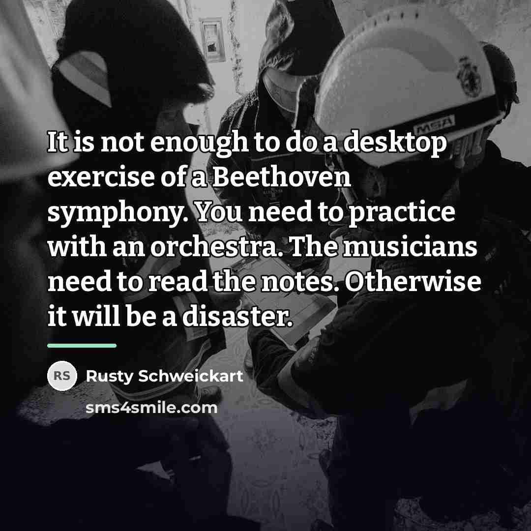 “It is not enough to do a desktop exercise of…” quote by Rusty Schweickart