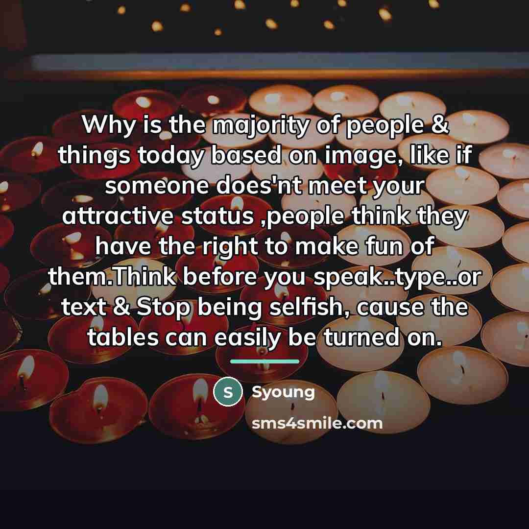 “Why is the majority of people & things today based…” quote by Syoung