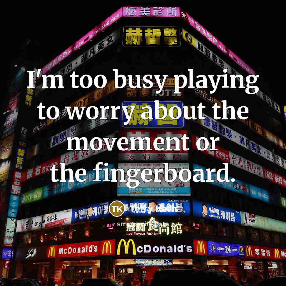 “I'm too busy playing to worry about the movement or…” quote by Terry Kath